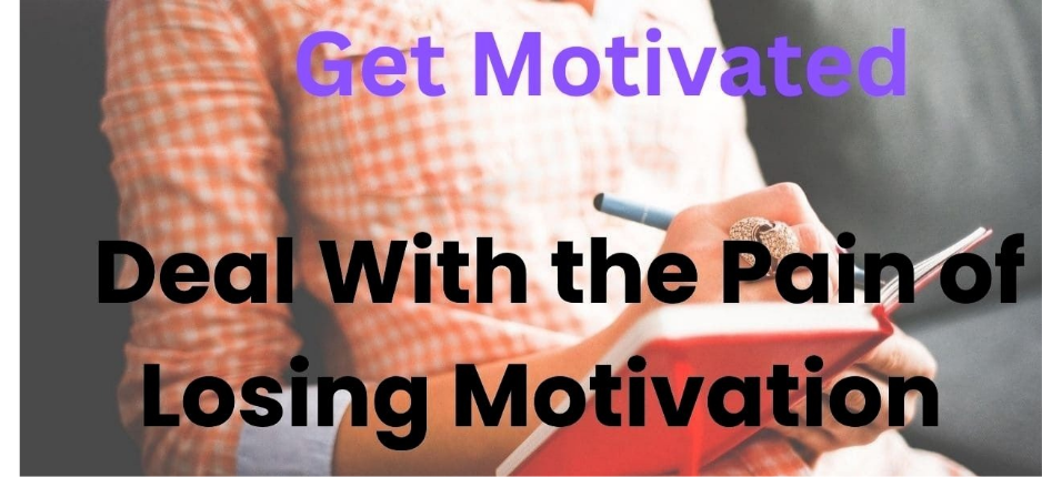 How to Deal With the Pain of Losing Motivation and Find Your Drive Again