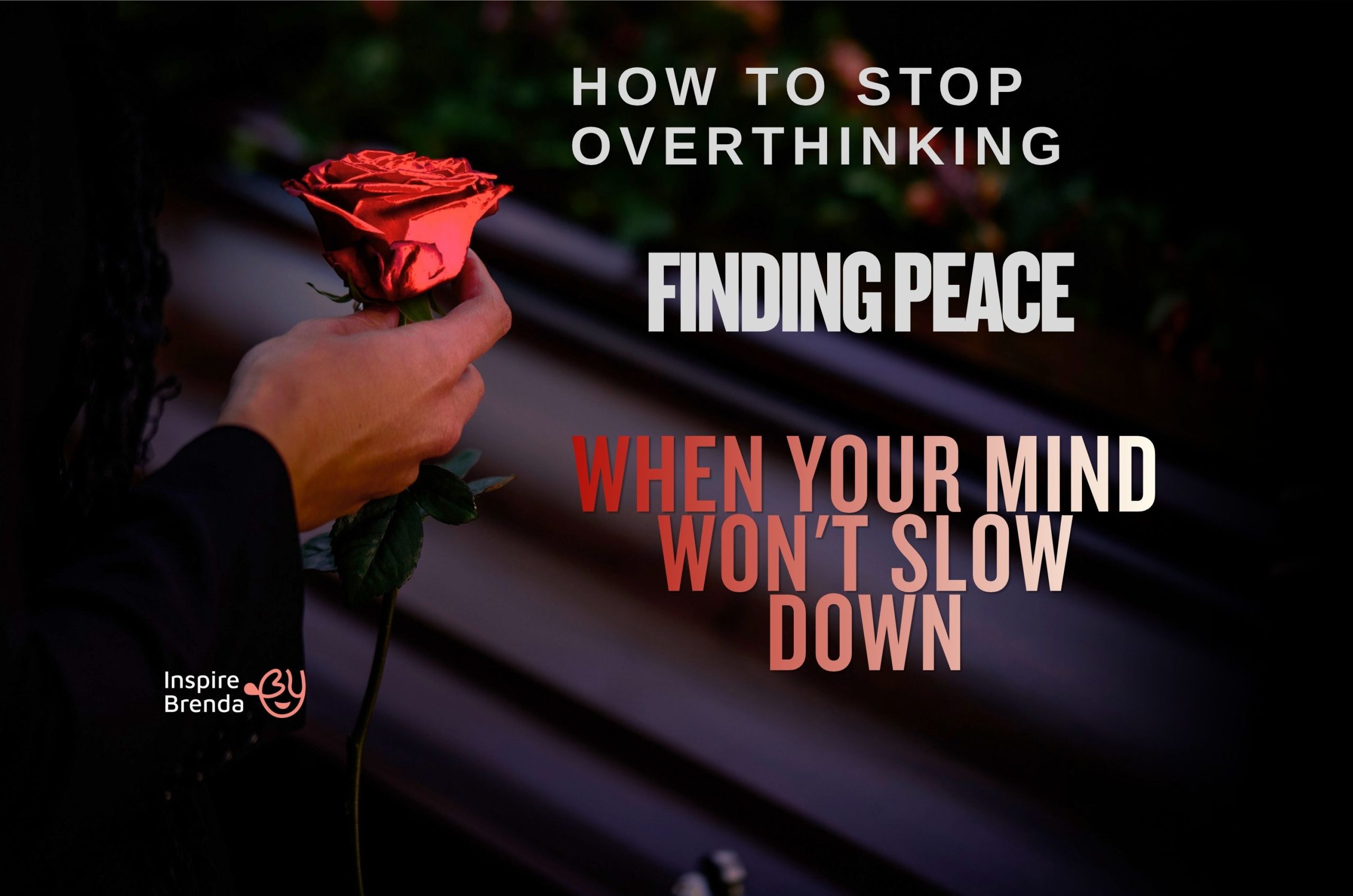 how-to-stop-overthinking-and-find-inner-peace
