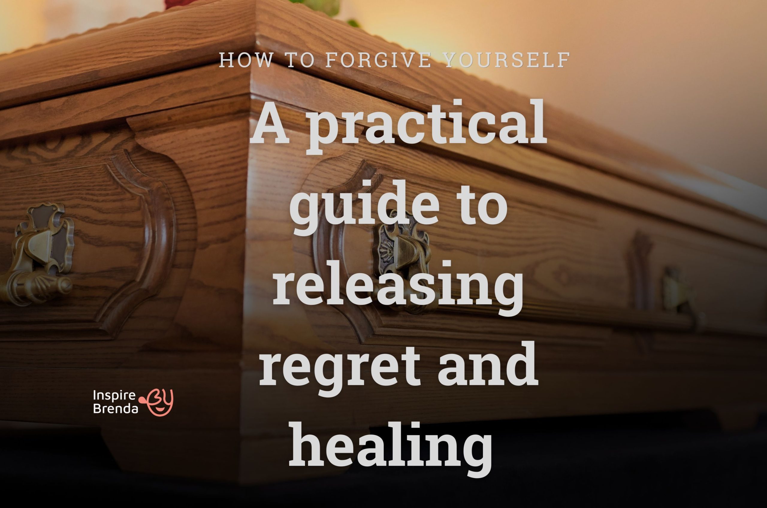 How to forgive yourself: Practical guide to releasing regret and healing